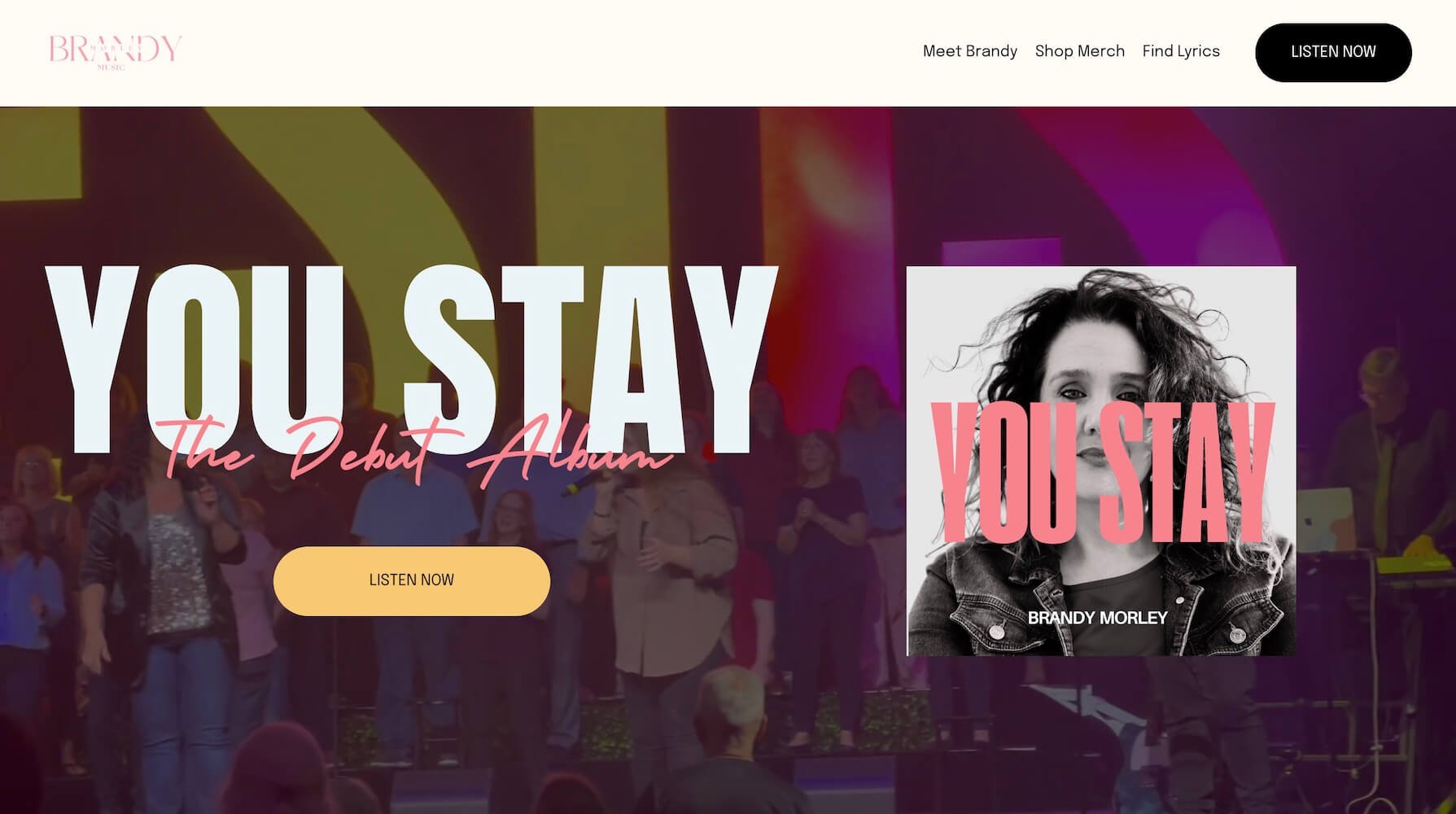 Webpage promoting Brandy Morley's debut album 'You Stay', featuring a background of a crowd at a concert, a photo of Brandy Morley, and buttons to listen now and navigate the site.
