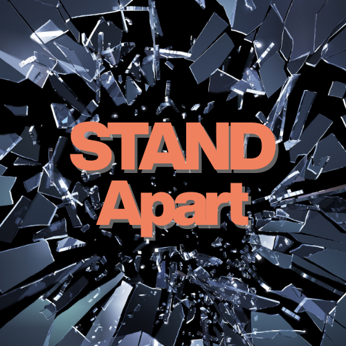 Stand with mandate is to  'STAND Apart' in this world