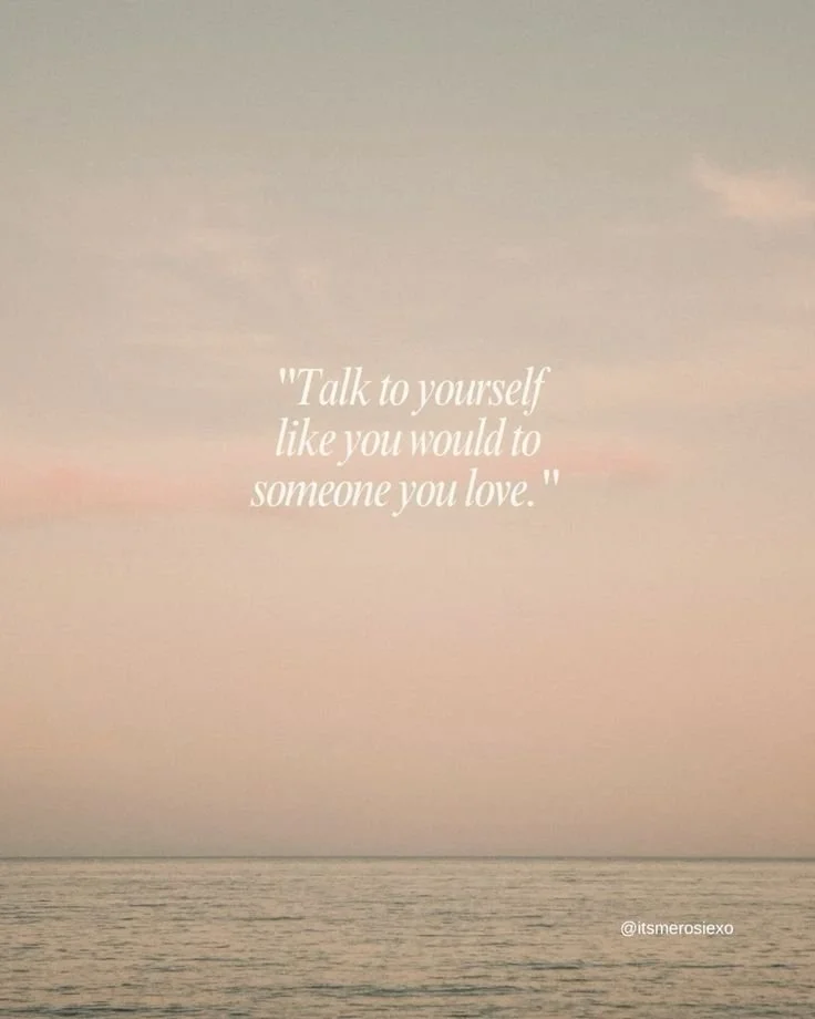 Self-Love Reminder_ Talk Kindly to Yourself.jpg