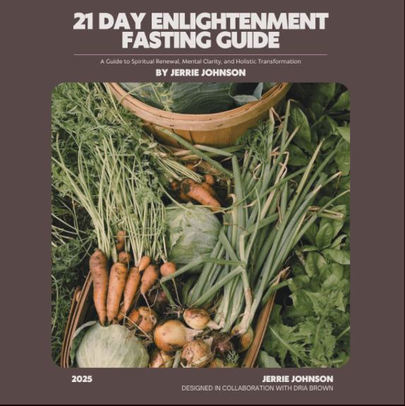 21 DAY ENLIGHTENMENT FASTING GUIDE + ACCOUNTABILITY GROUP