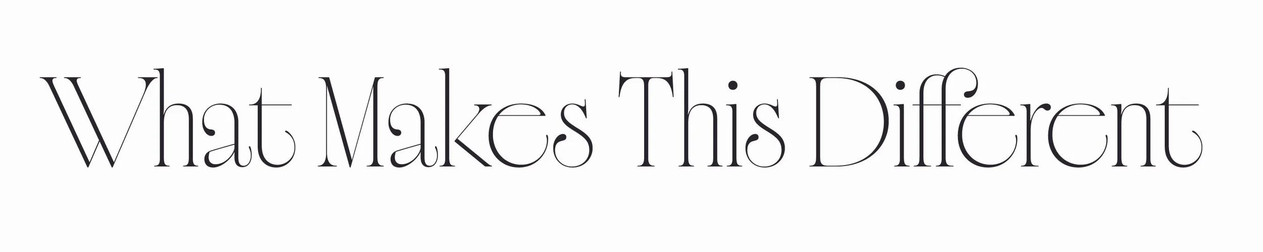 What Makes This Different