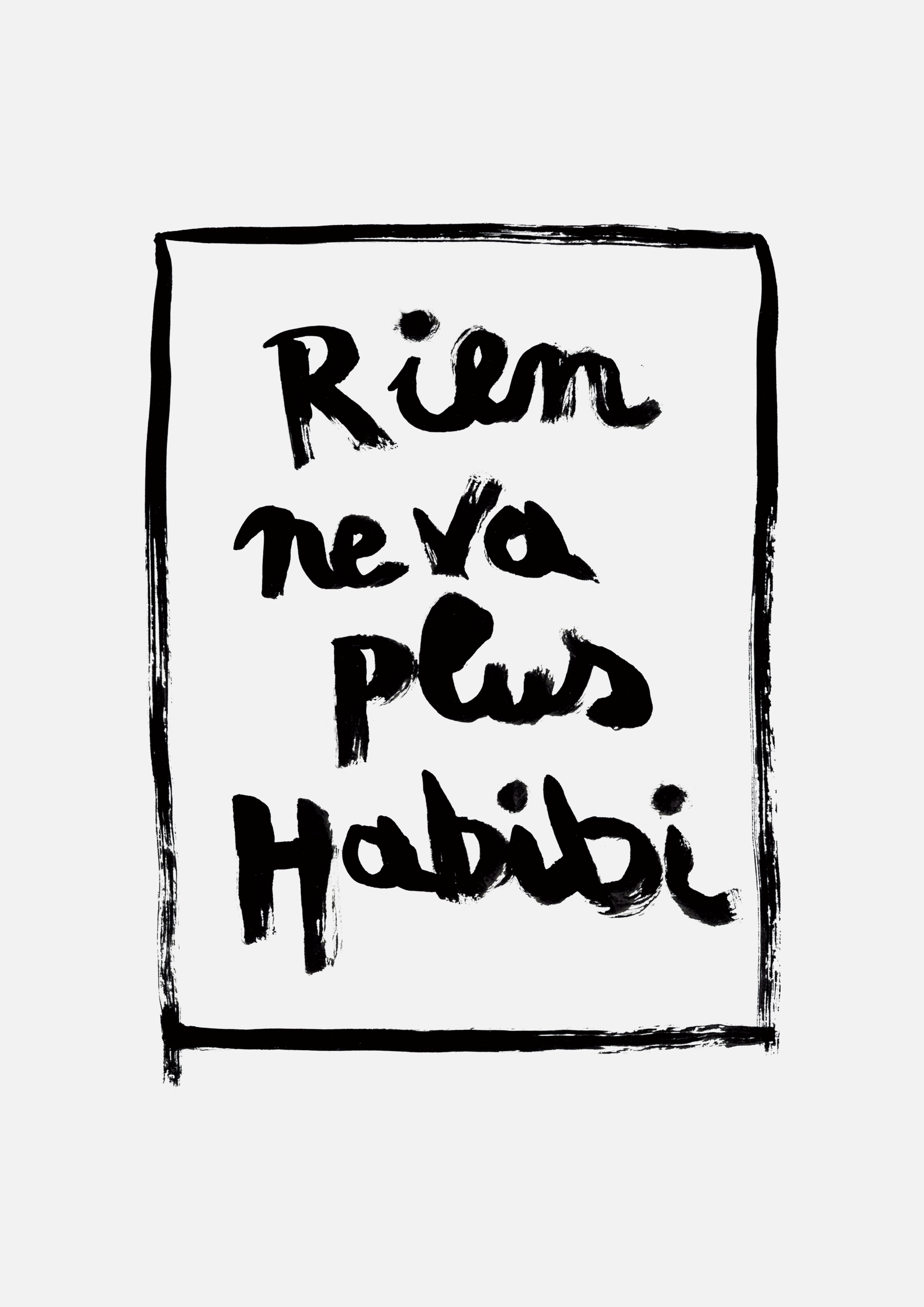 Rien Ne Va Plus Habibi