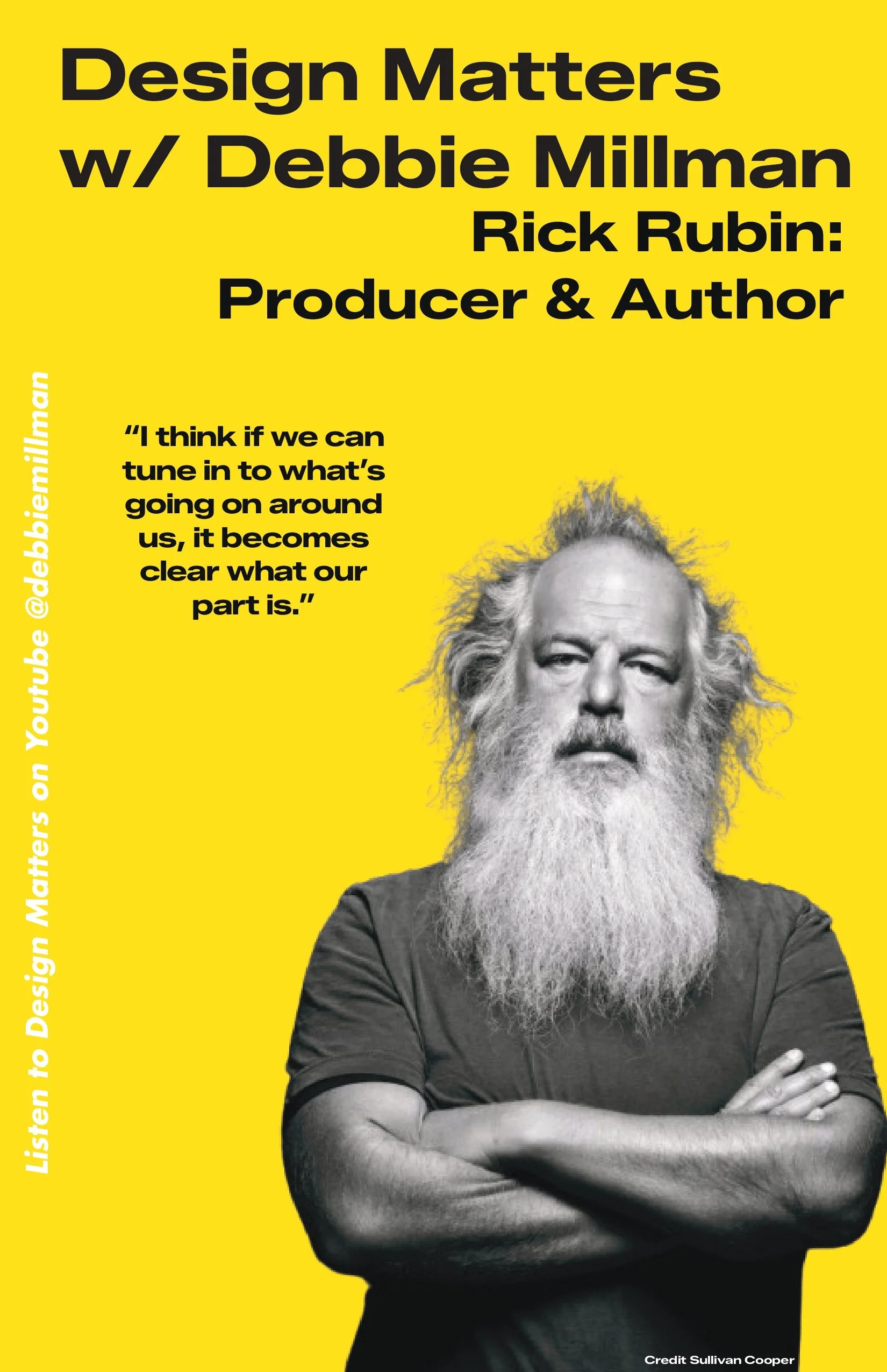 A black and white portrait of a man with long white hair and beard, crossed arms, and wearing a T-shirt, against a yellow background. Text on the image promotes an event about design with Debbie Millman and Rick Rubin.