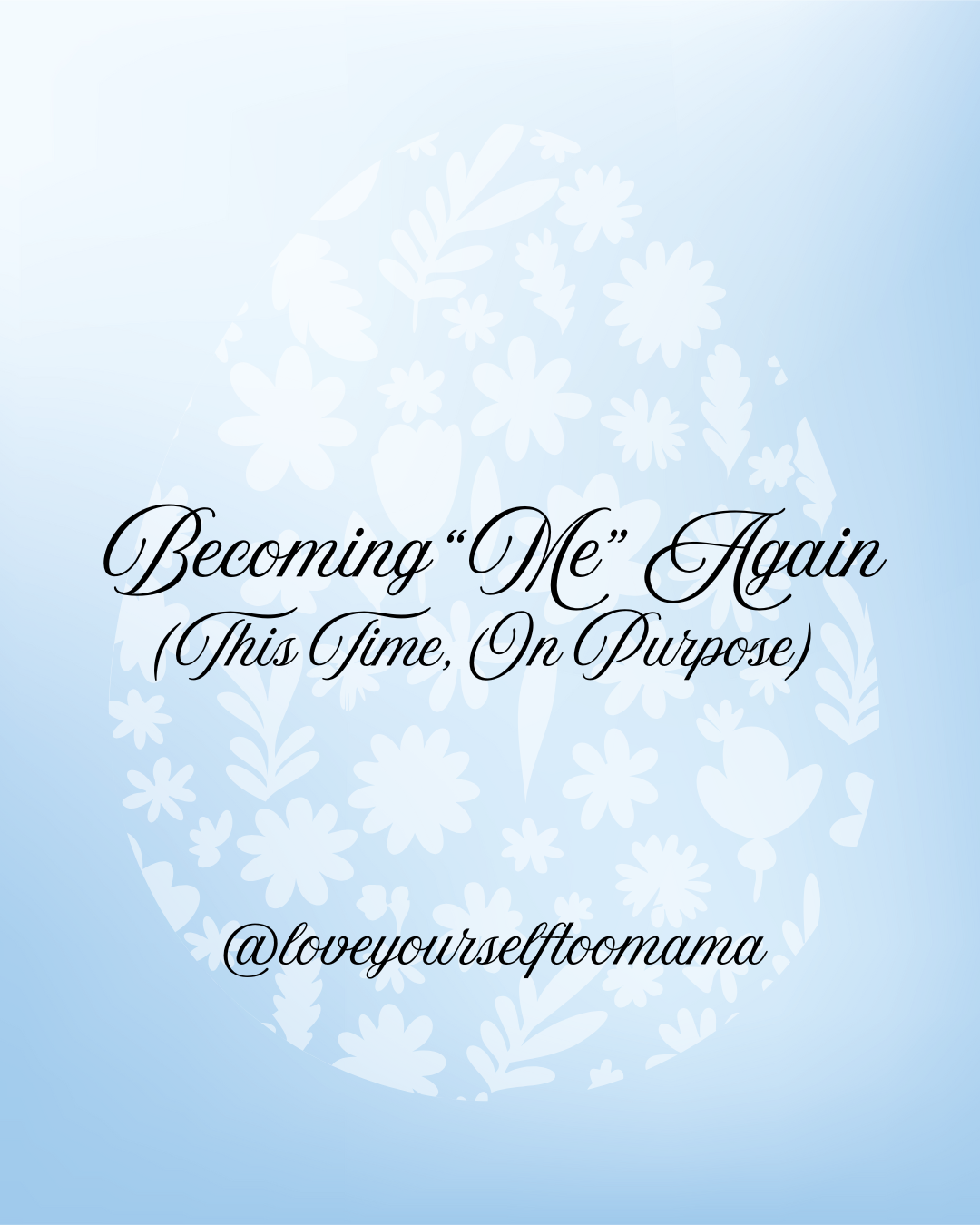 #12: Becoming Me Again (But This Time on Purpose)