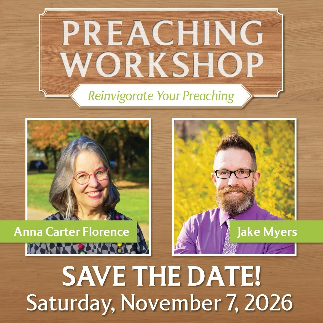 Preaching Workshop with Anna Carter Florence and Jake Meyers