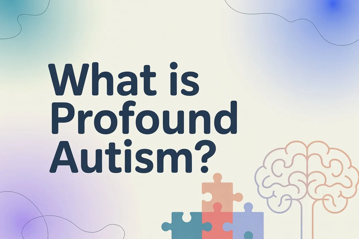 What Is Profound Autism?