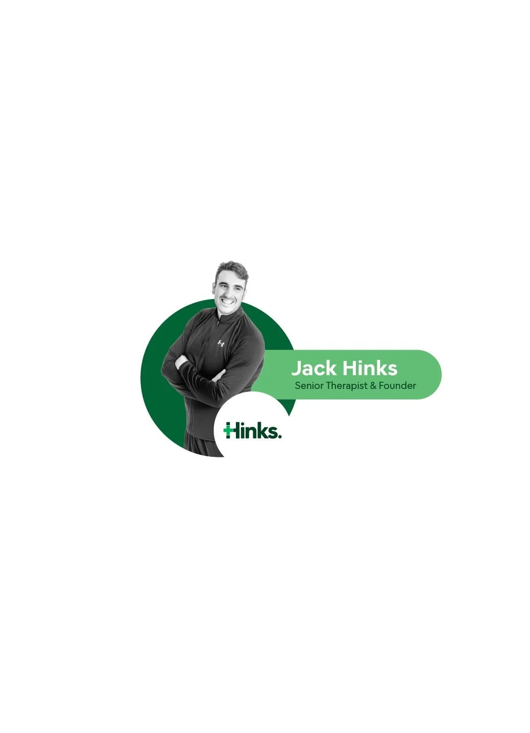A business card featuring a black and white photo of a man with crossed arms, smiling. Text on the card includes the name 'Jack Hinks,' title 'Senior Therapist & Founder,' and a logo with the word '+hinks' with a plus sign before the 'hinks'. The design uses shades of green with a circular background behind the photo.