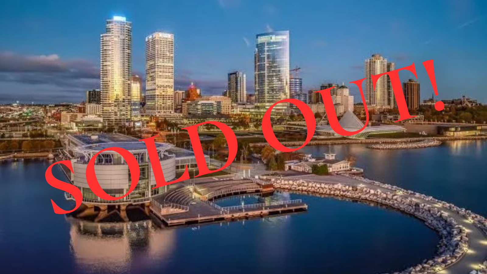 Sold Out -Milwaukee, WI