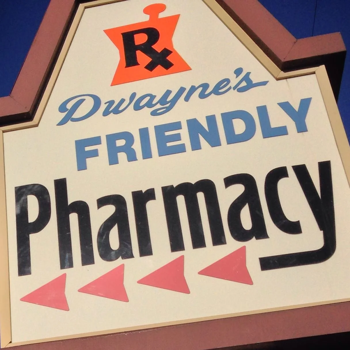 Sign for Dwayne's Pharmacy in Bishop CA