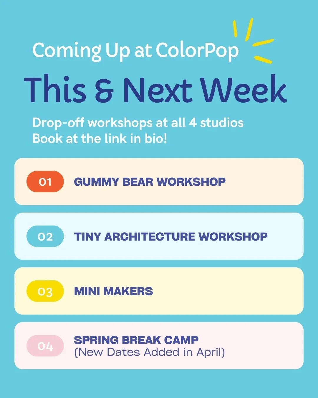 Here's what's dropping at ColorPop this week and next. 

🎨 Gummy Bear Workshop, Tiny Architecture, Mini Makers &mdash; all drop-off, all 4 studios. Plus Spring Break Camp with new dates just added. Book by the day or week. Link in bio to grab your s