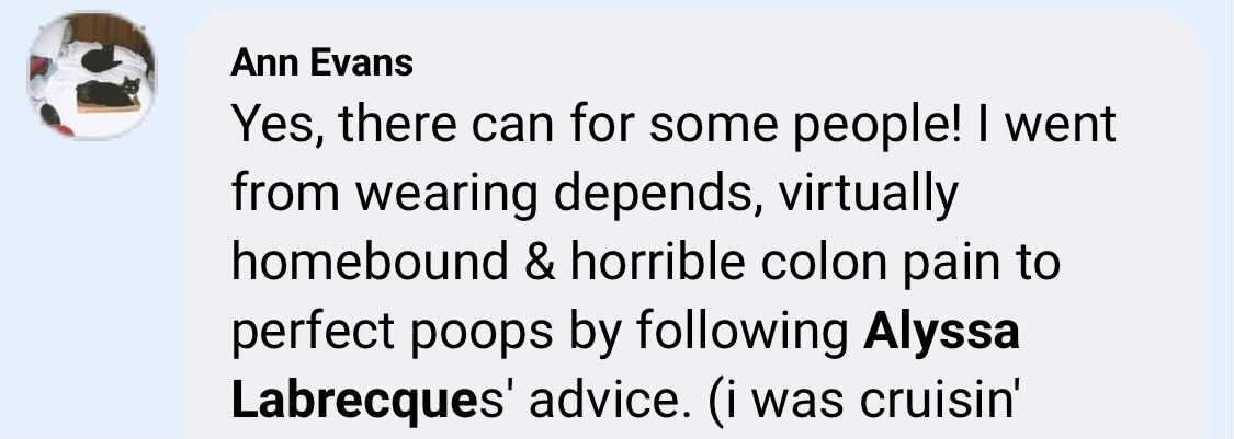 A social media comment by Ann Evans mentioning a positive change in colon health and improvement by following Alyssa Labrecque's advice.