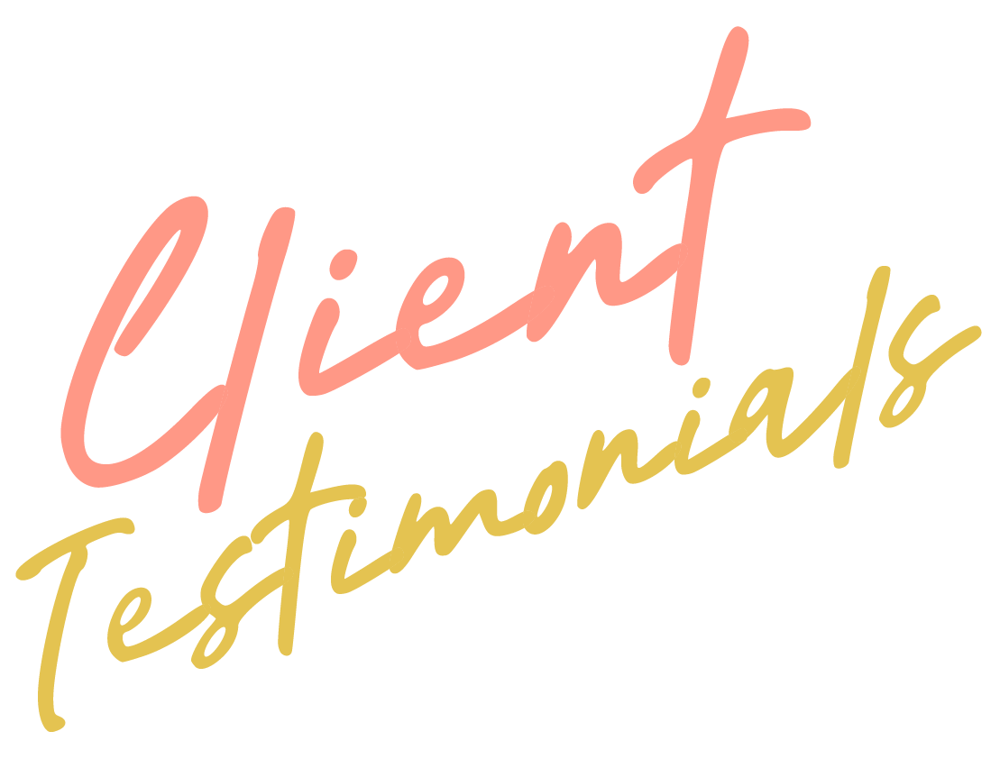 "Client Testimonials" text in pink and yellow cursive lettering on a white background.