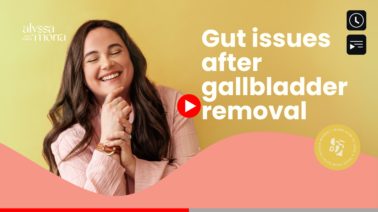 Thumbnail for a YouTube video titled "Gut Issues After Gallbladder Removal," featuring a smiling woman with long hair, wearing a pink top. The text also reads "Alyssa Morra Gut Expert. Learn how to love & trust your guts"