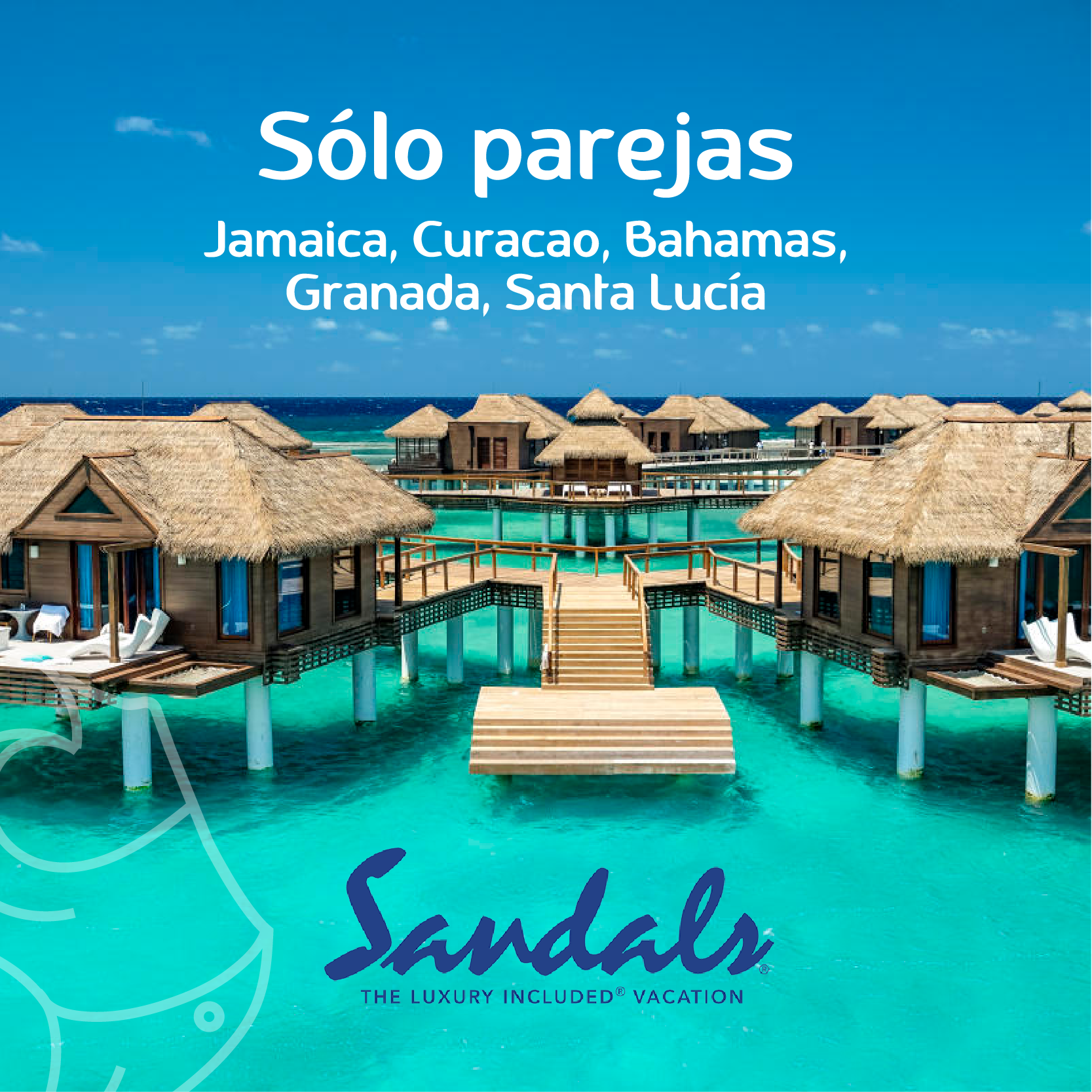 Sandals Resort sólo parejas (Jamaica, Curacao, Bahamas, Granada, Santa Lucía)