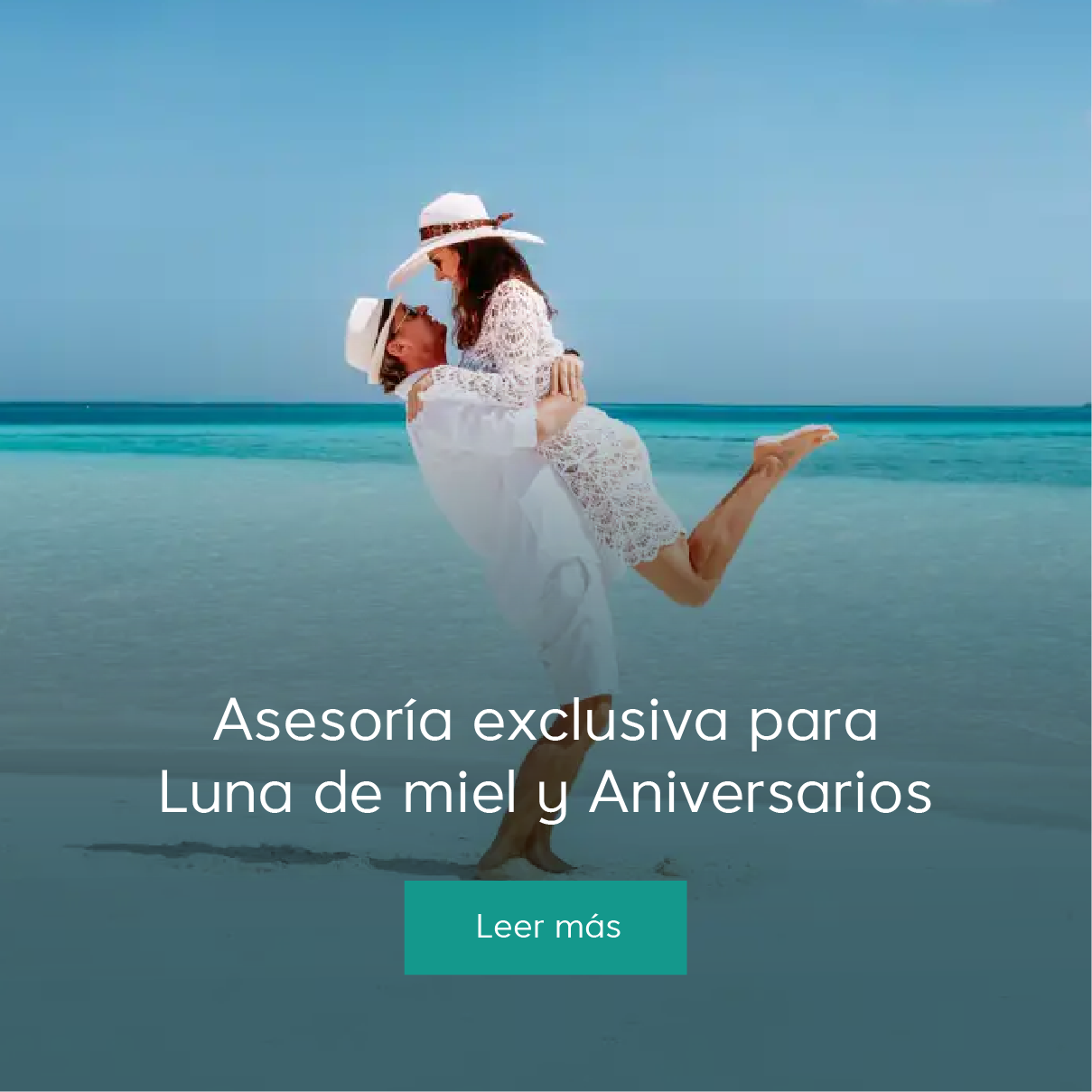 Asesoría exclusiva para Luna de miel y Aniversarios
