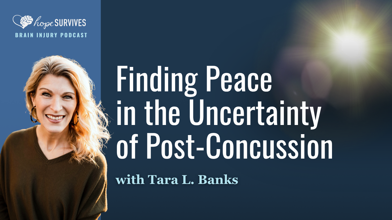 Finding Peace in the Uncertainty of Post-Concussion (with Tara L. Banks)