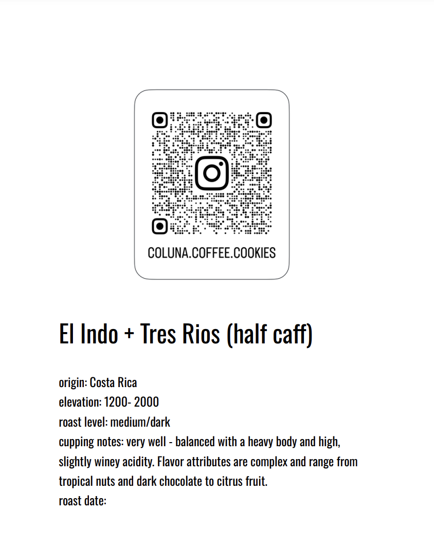 El Indio + Tres Rios (half caff)