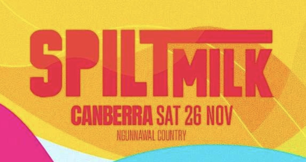 Event poster for Split Milk music festival in Canberra, featuring bold text and colorful abstract background, scheduled for Saturday, November 26, at Ngunnawal Country.