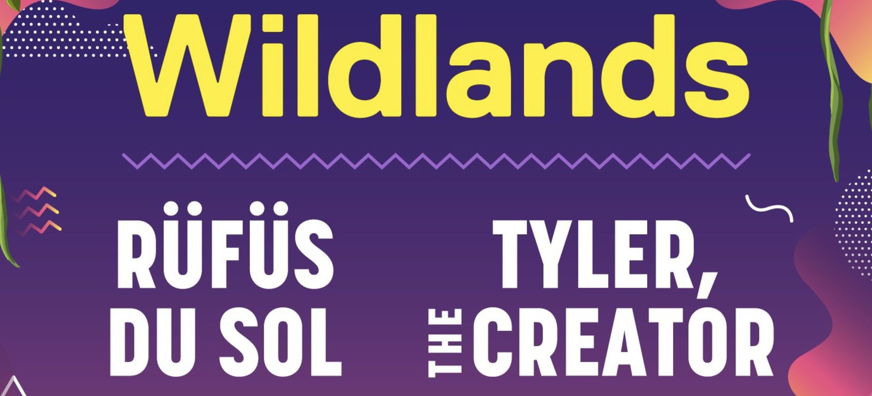 Colorful poster with the word "Wildlands" in large yellow text and the names Rūfūs, Du Sol, Tyler, The Creator in white text against a purple background, decorated with abstract shapes and patterns.