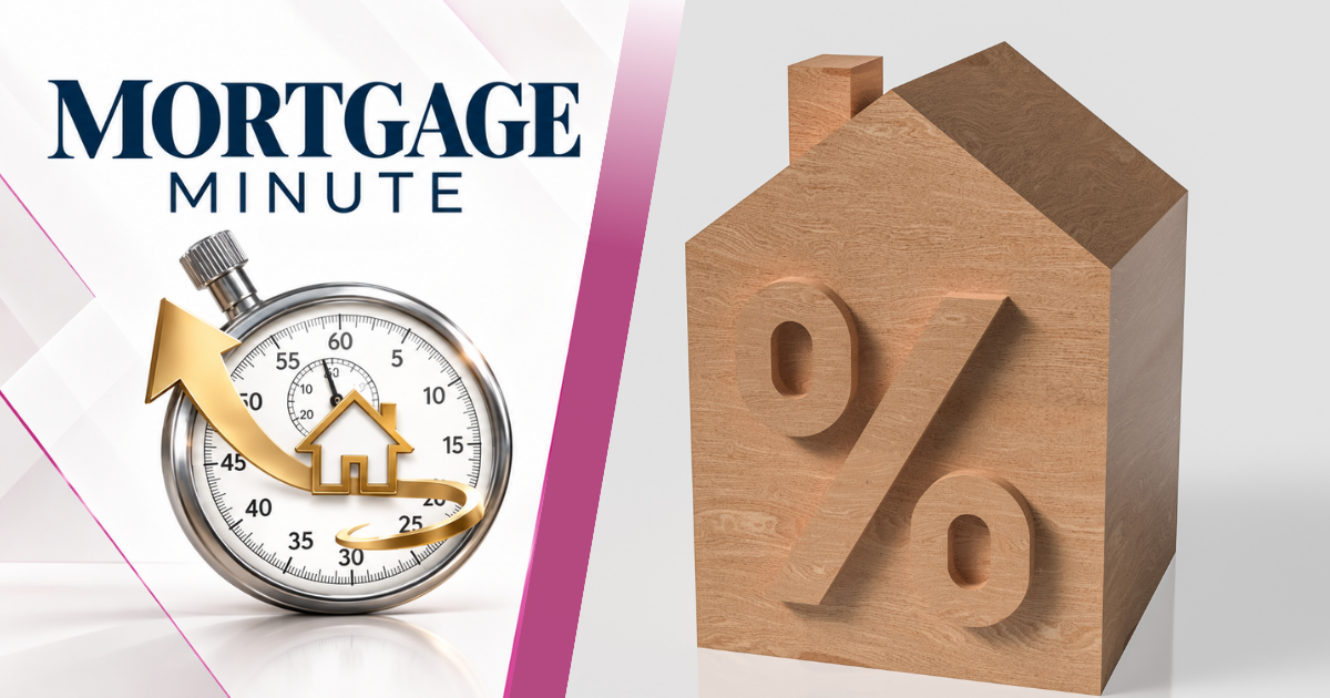 Mortgage Minute: Why Your Credit Score Matters More Than You Think