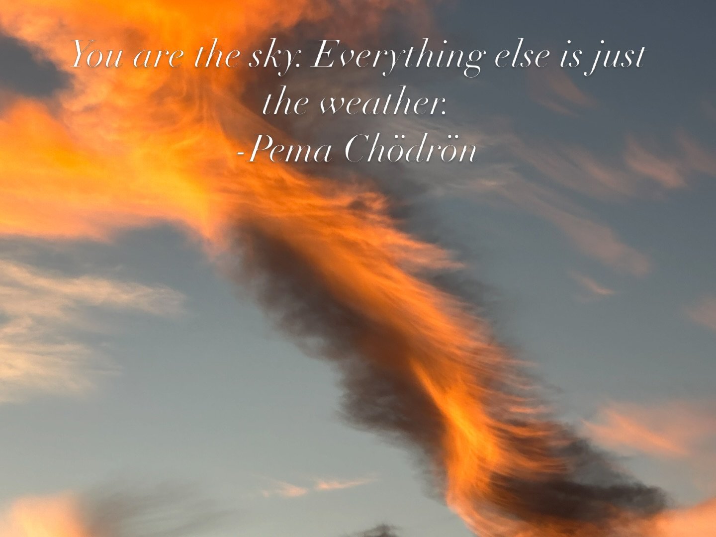 You are the sky&hellip;

&hellip;Everything else is just the weather.

Beneath every mood, every season, every storm &mdash; there is something in you that doesn&rsquo;t change. 

Be the sky. 🌌

#cloudscapes #mindfulness #youarethesky #fineartphotog