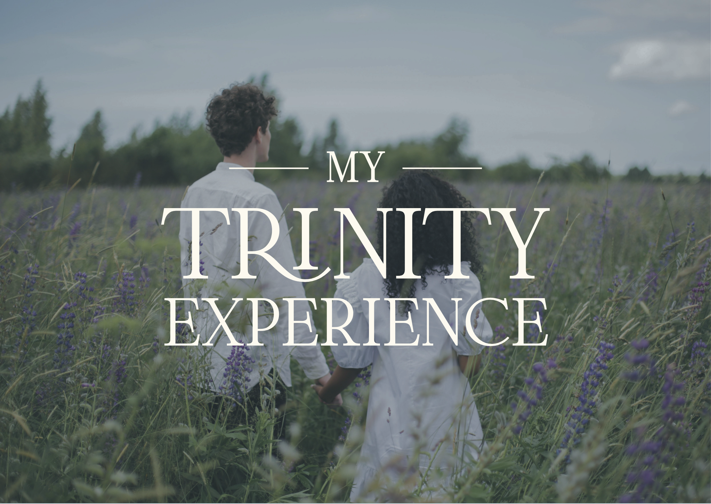 My Trinity Experience