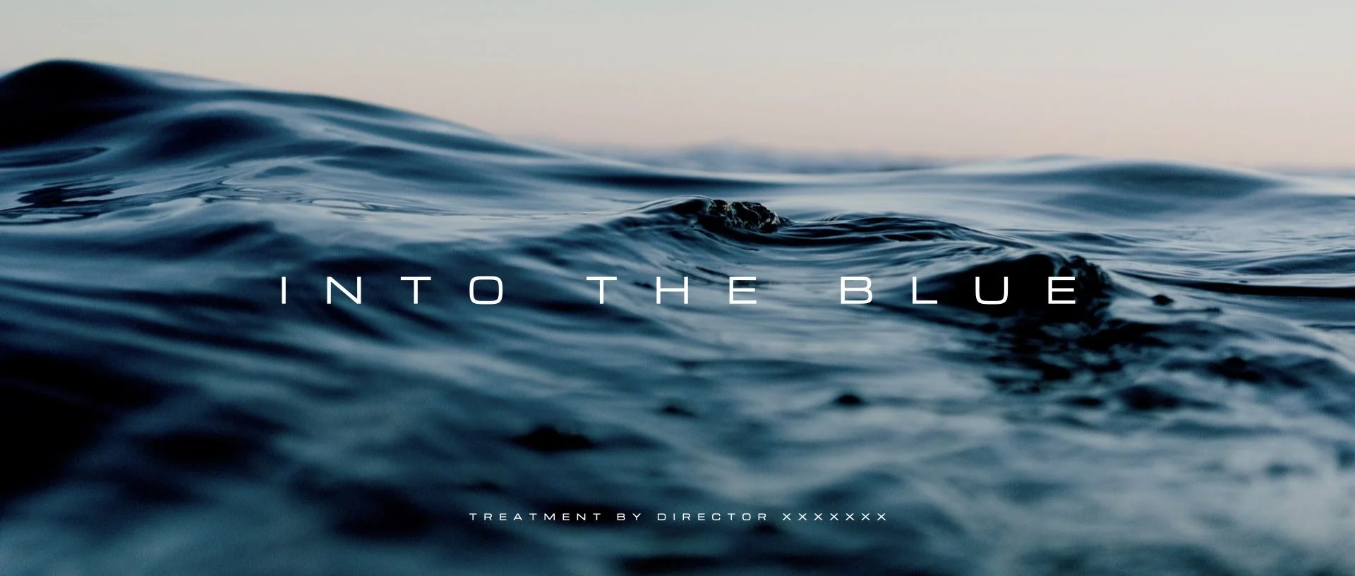‎Director's Treatment Template - Into the Blue .‎001.jpeg