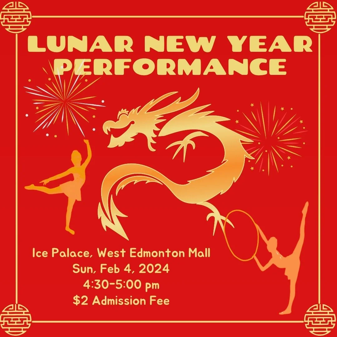 Come watch us perform at the 2024 Lunar New Year Celebration in WEM! Welcome in the Year of the Dragon with some beautiful rhythmic gymnastics!

Location: Ice Palace @ West Edmonton Mall
Time: Sun, Feb 4, 2024 | 4:30-5:00 pm
- $2 Admission into event