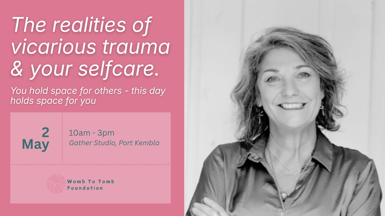 Workshop with Renee Adair-The realities of Vicarious Trauma &amp; your selfcare