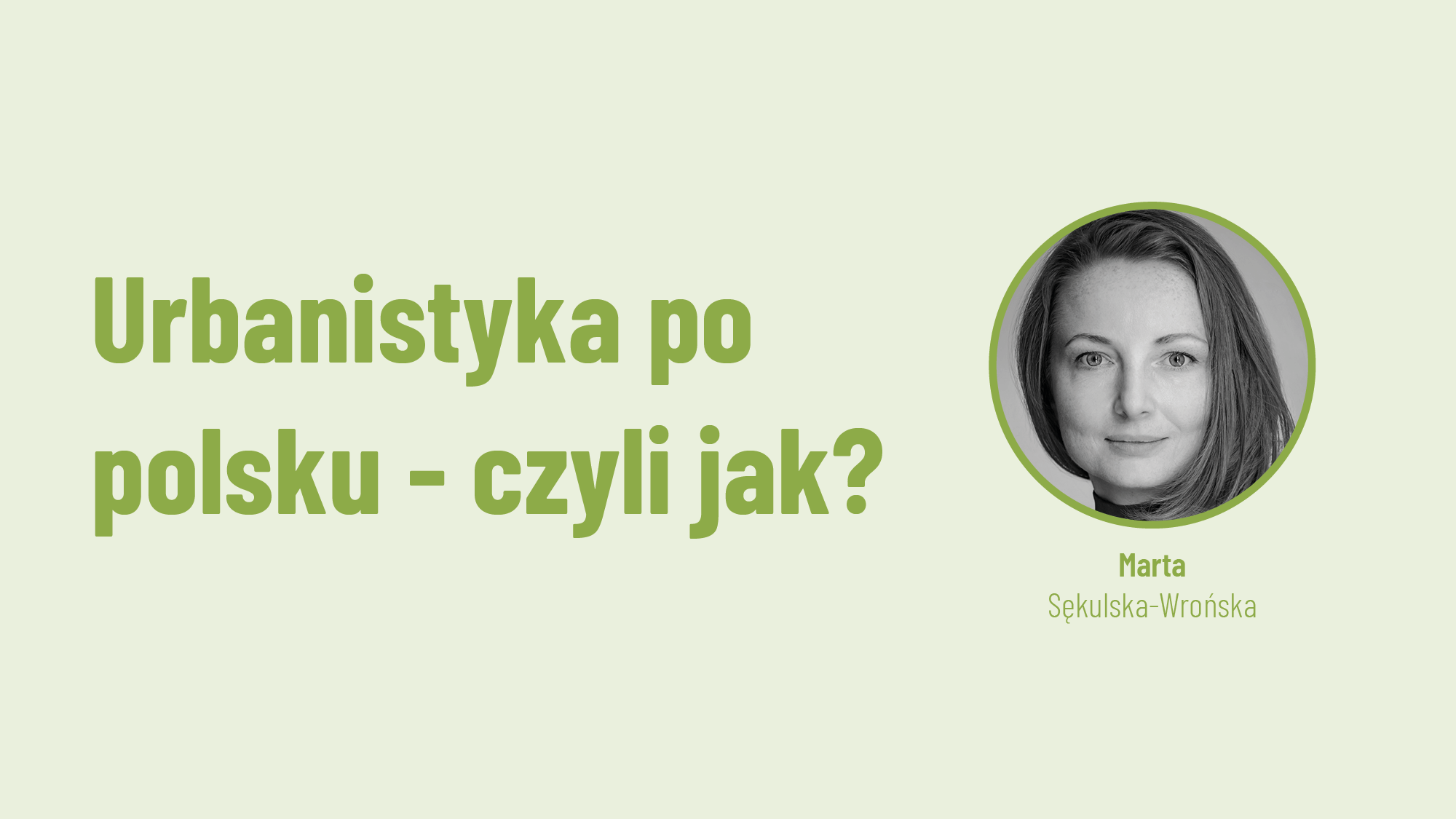 Czy potrafimy myśleć o mieście na 25 lat?