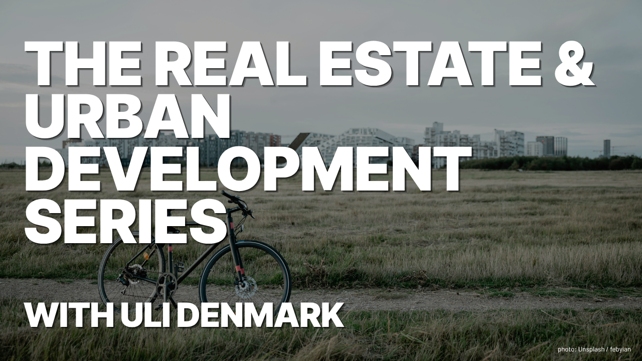 Real Estate & Urban Development with ULI Denmark