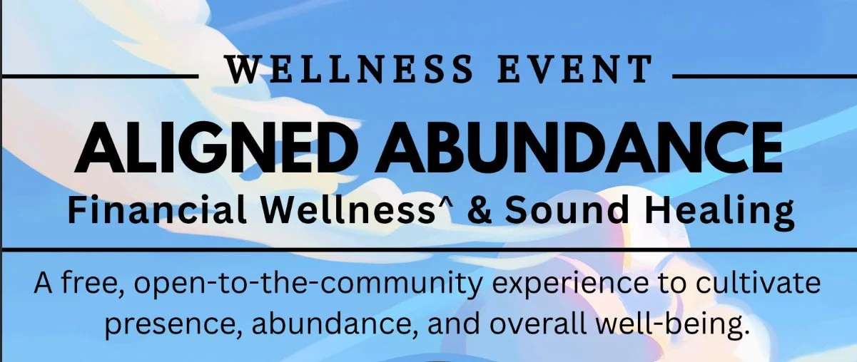 Aligned Abundance: Financial Wellness &amp; Sound Healing