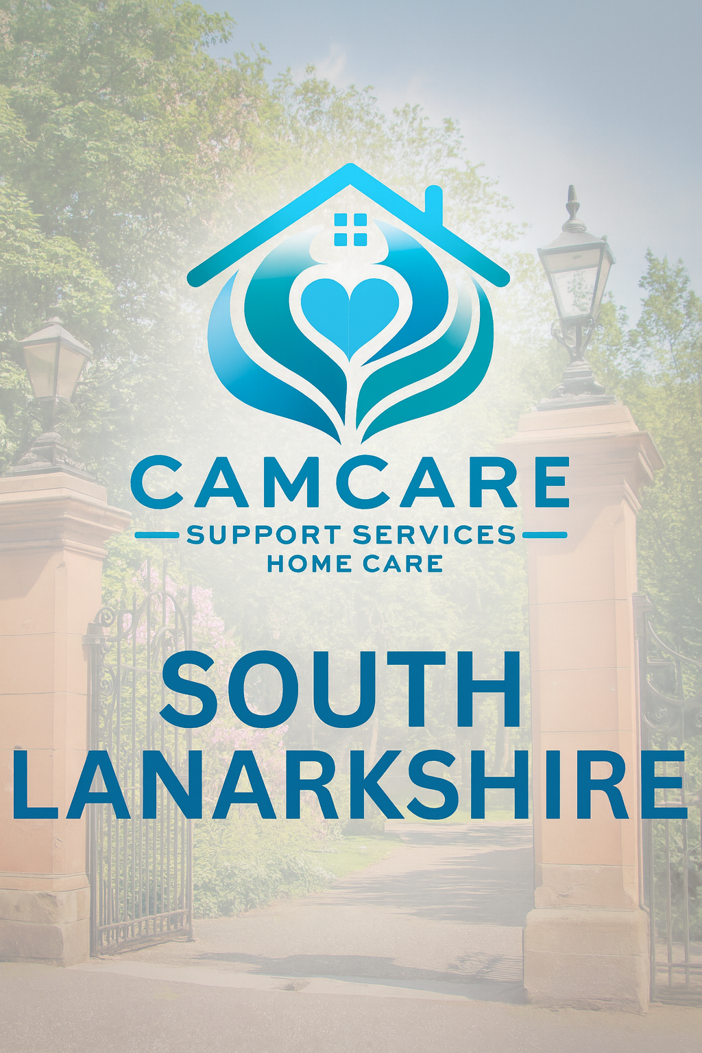 Logo for CAMCARE Support Services, Home Care, South Lanarkshire, with an illustration of a house and heart, over a background of an outdoor garden entrance with trees and street lamps.