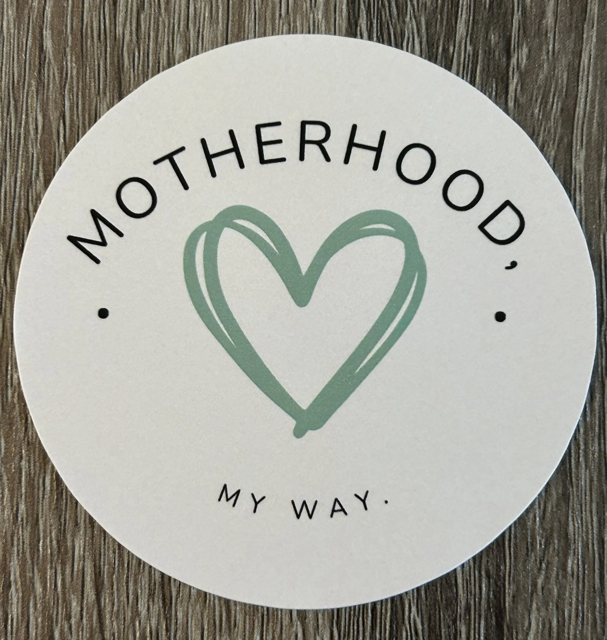 Motherhood, My Way Sticker Image.jpeg