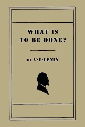 What Is to Be Done? V. I. Lenin