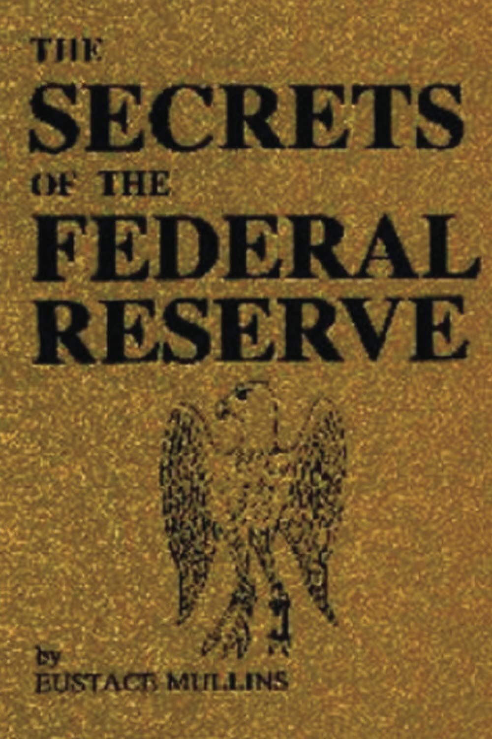 The Secrets of the Federal Reserve