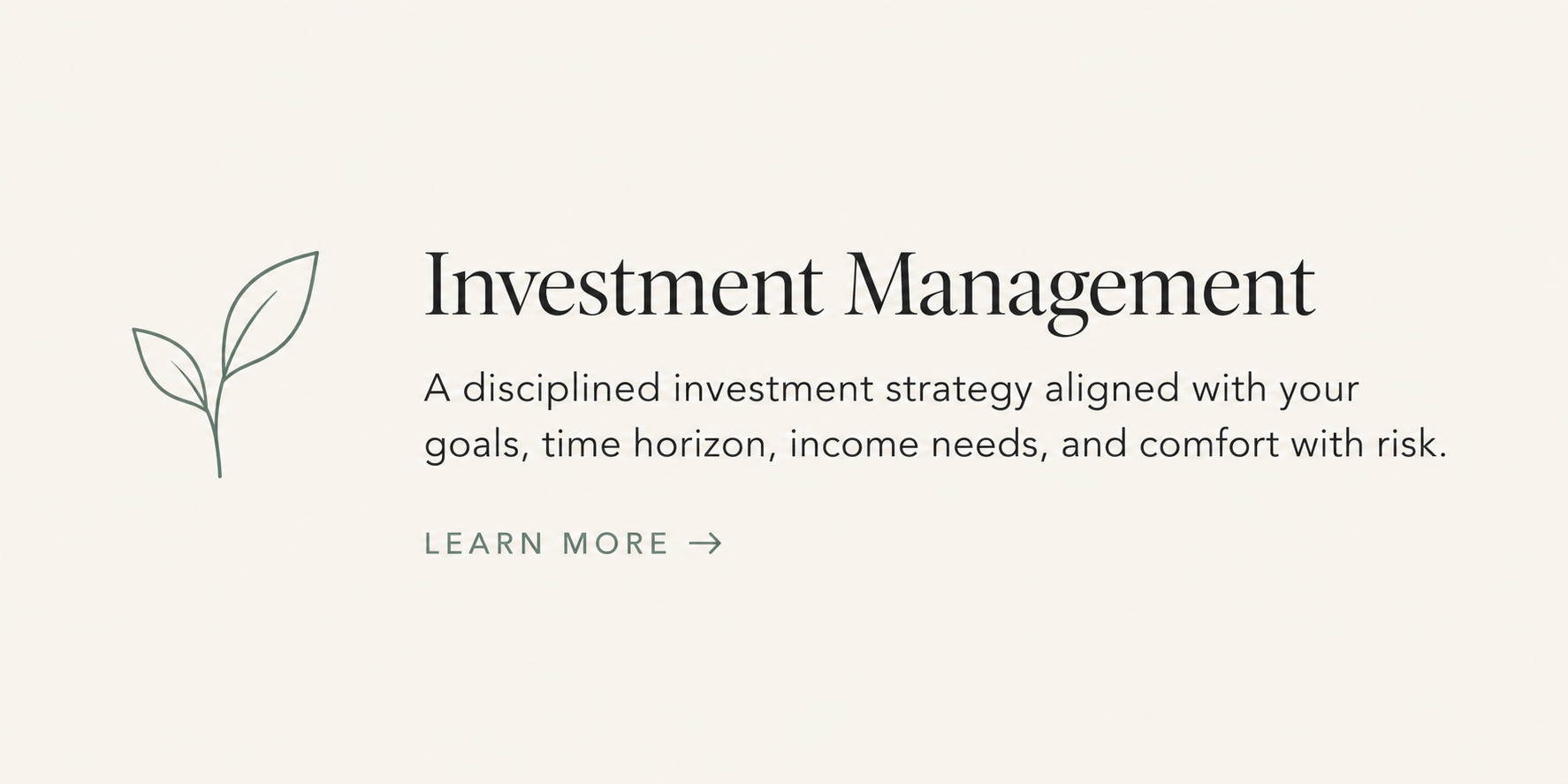 Investment Management. aligning investment strategies with goals, time horizon, income needs, and risk comfort