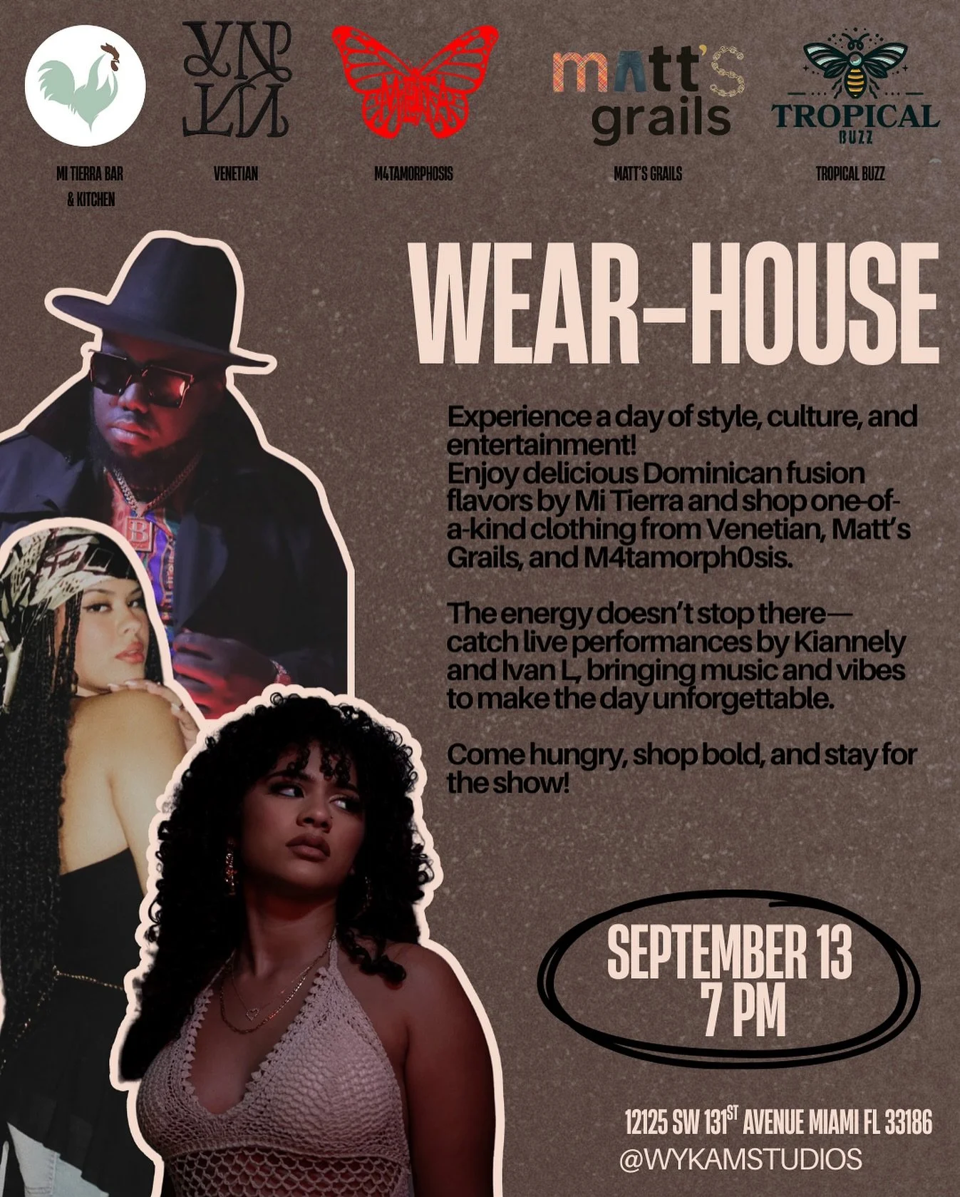 ✨ Style. Culture. Entertainment. ✨
Miami, get ready for WEAR-HOUSE 🎉

📅 September 13 | 7 PM
📍 @wykamstudios

🔥 Shop unique pieces from Venetian, Matt&rsquo;s Grails &amp; M4tam0rph0sis
🍴 Savor Dominican fusion flavors by @mitierra.miami 
🍹 Sip 