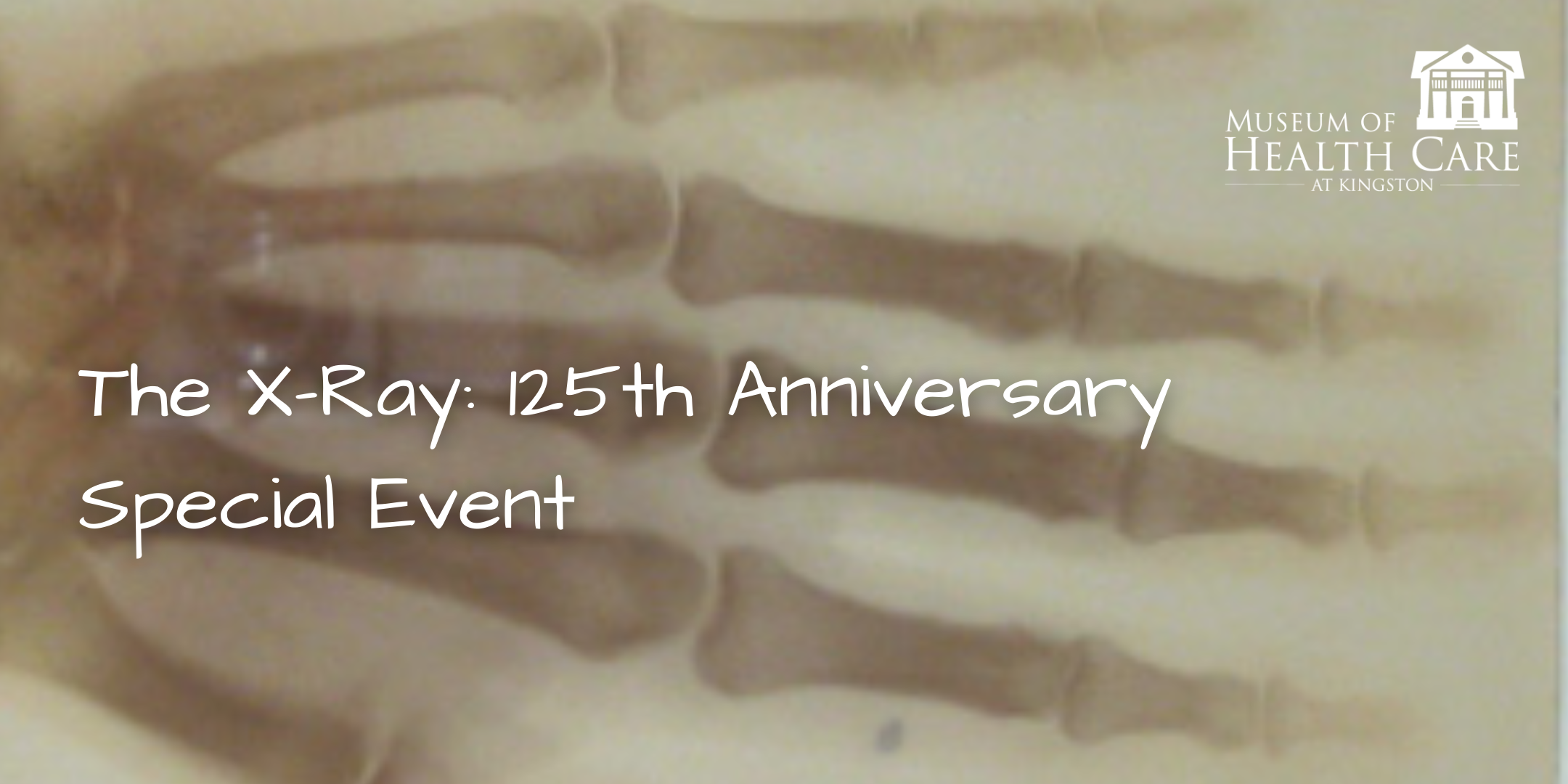 Celebrating the 125th Anniversary of the arrival of the x-ray in Kingston