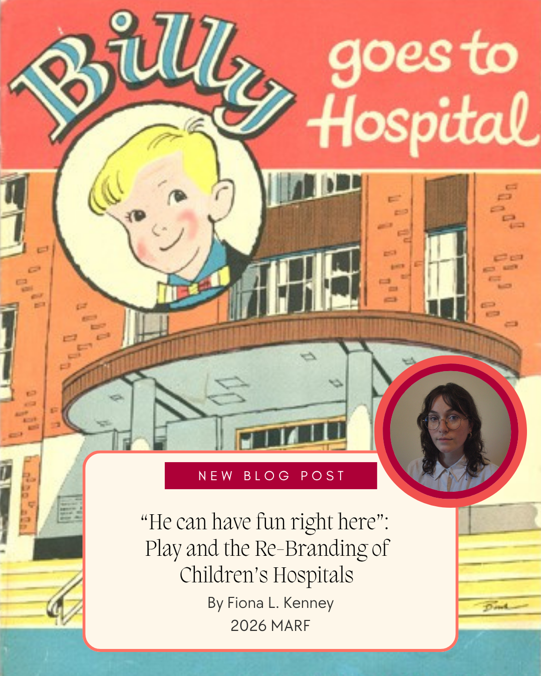 “He can have fun right here”: Play and the Re-Branding of Children’s Hospitals