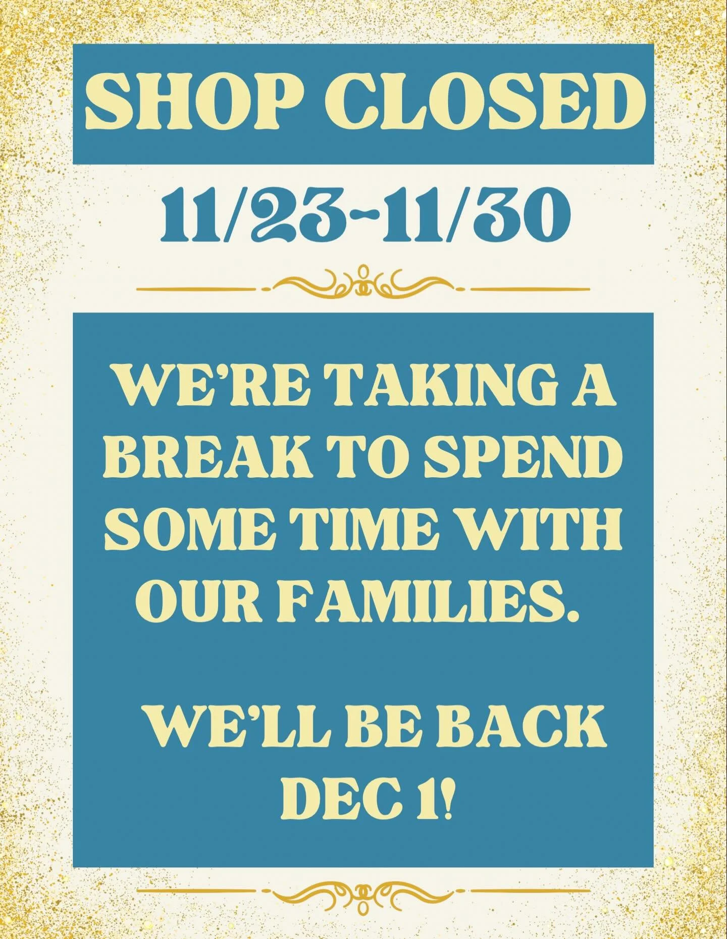 Our crew is taking a break to see friends and family. That means the shop will be closed from 11/23 to 11/30.

While we won&rsquo;t be open for #smallbusinesssaturday , we hope you check out all of the fantastic small businesses Uptown has to offer. 
