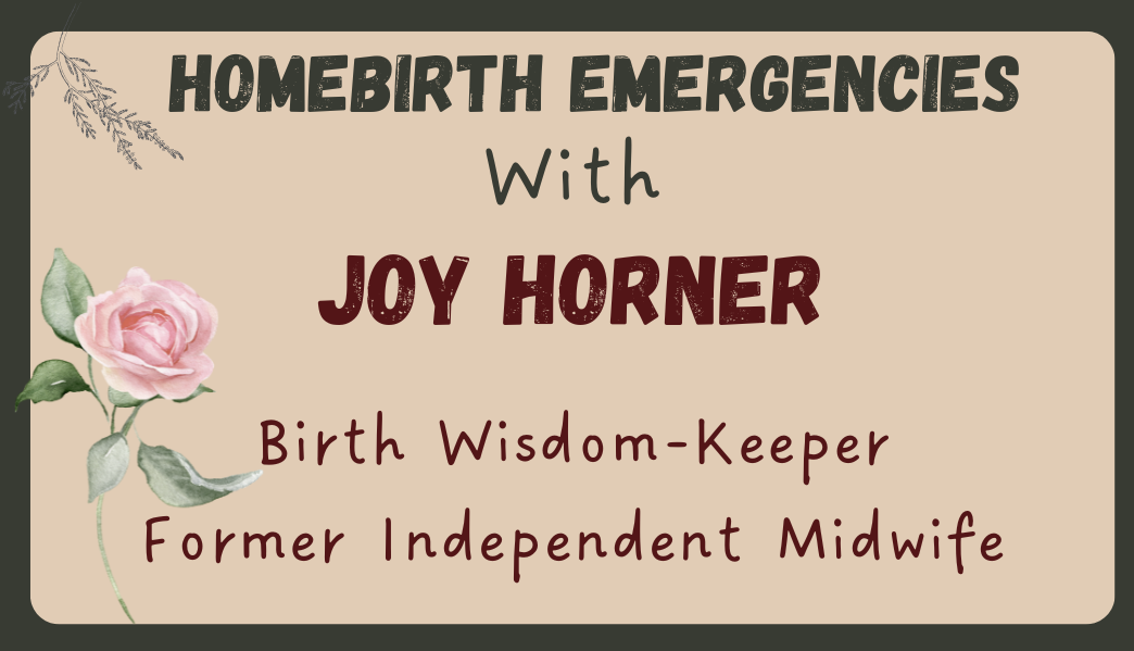 Homebirth Emergencies for Parents & Birth Workers