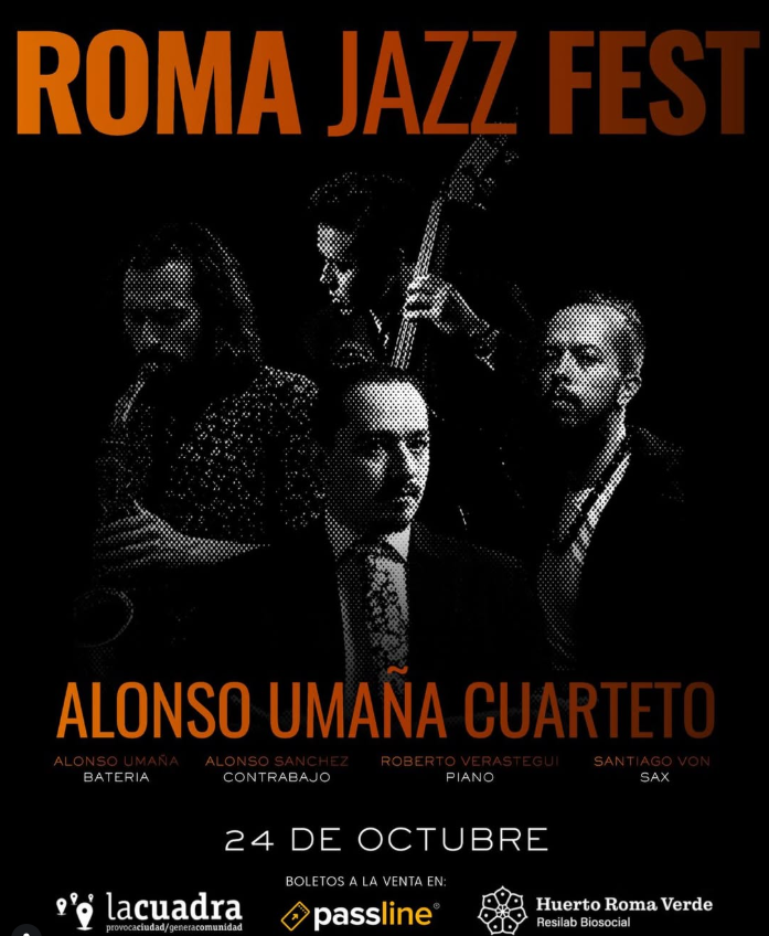 Alonso Umaña Cuarteto @Roma Jazz Fest, CDMX, Mexico 
