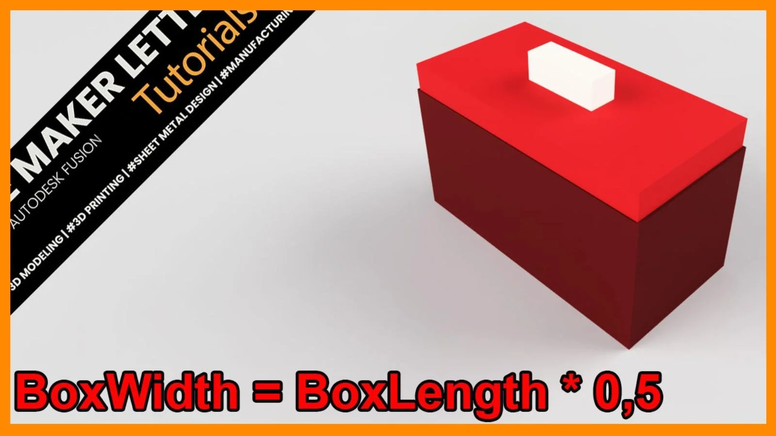 Rendered red parametric Fusion box with lid and handle, showing the formula BoxWidth = BoxLength × 0.5.