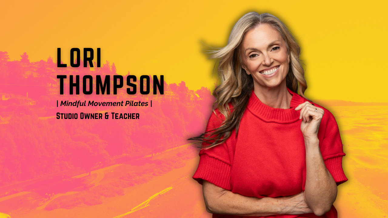 Lori Thompson on What Pilates Really Is, And Why Most People Get It Wrong
