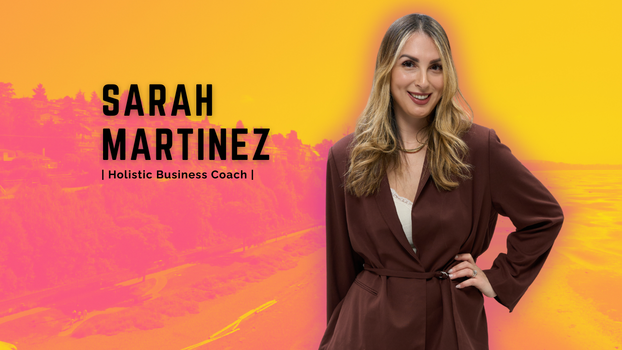 Building a Business That Fits Your Life, With Sarah Martinez