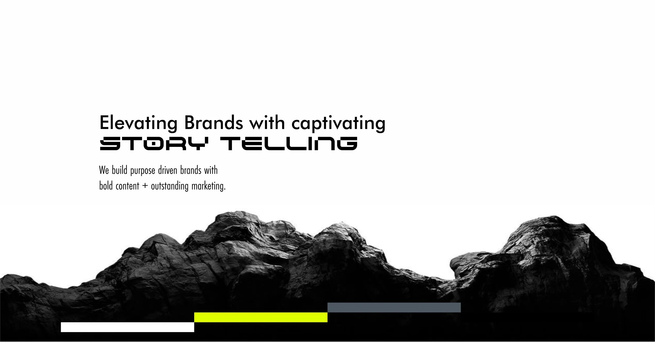 A promotional poster with bold text saying 'Elevating Brands with captivating Story Telling'. Below, smaller text states 'We build purpose driven brands with bold content + outstanding marketing'. The background features a black and white mountain landscape.