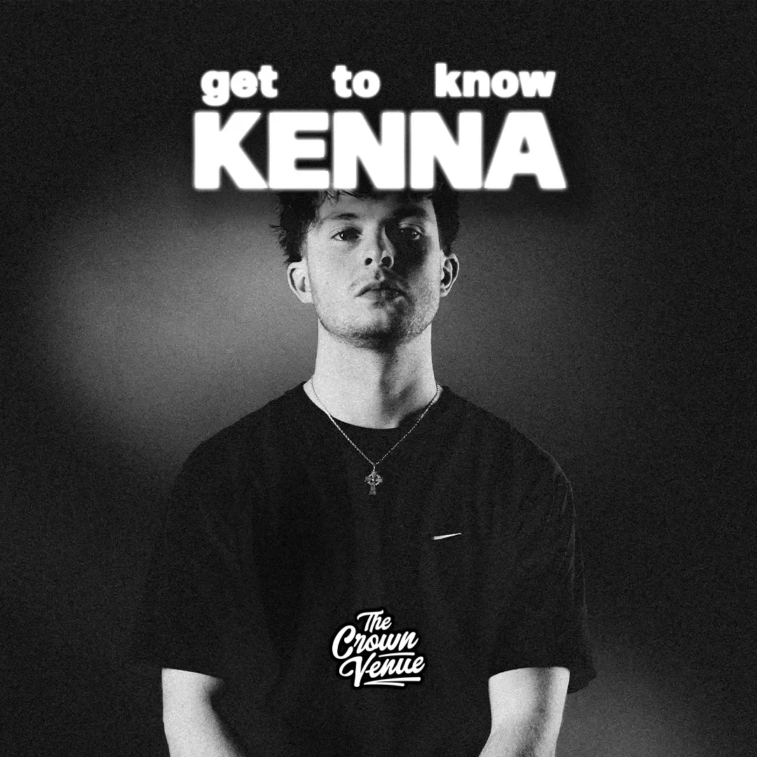 Get To Know: Kenna