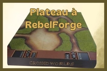 Le plateau Crossed Worlds est en libre Accès