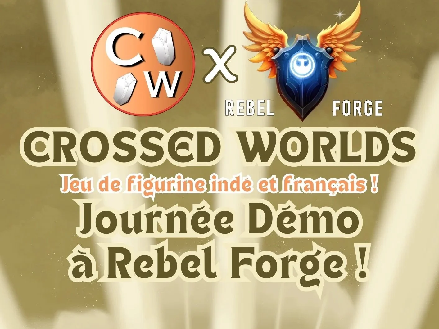 Premier Evenement Crossed Worlds à Rebel Forge